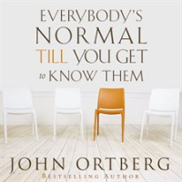 Everybody_s_Normal_Till_You_Get_to_Know_Them